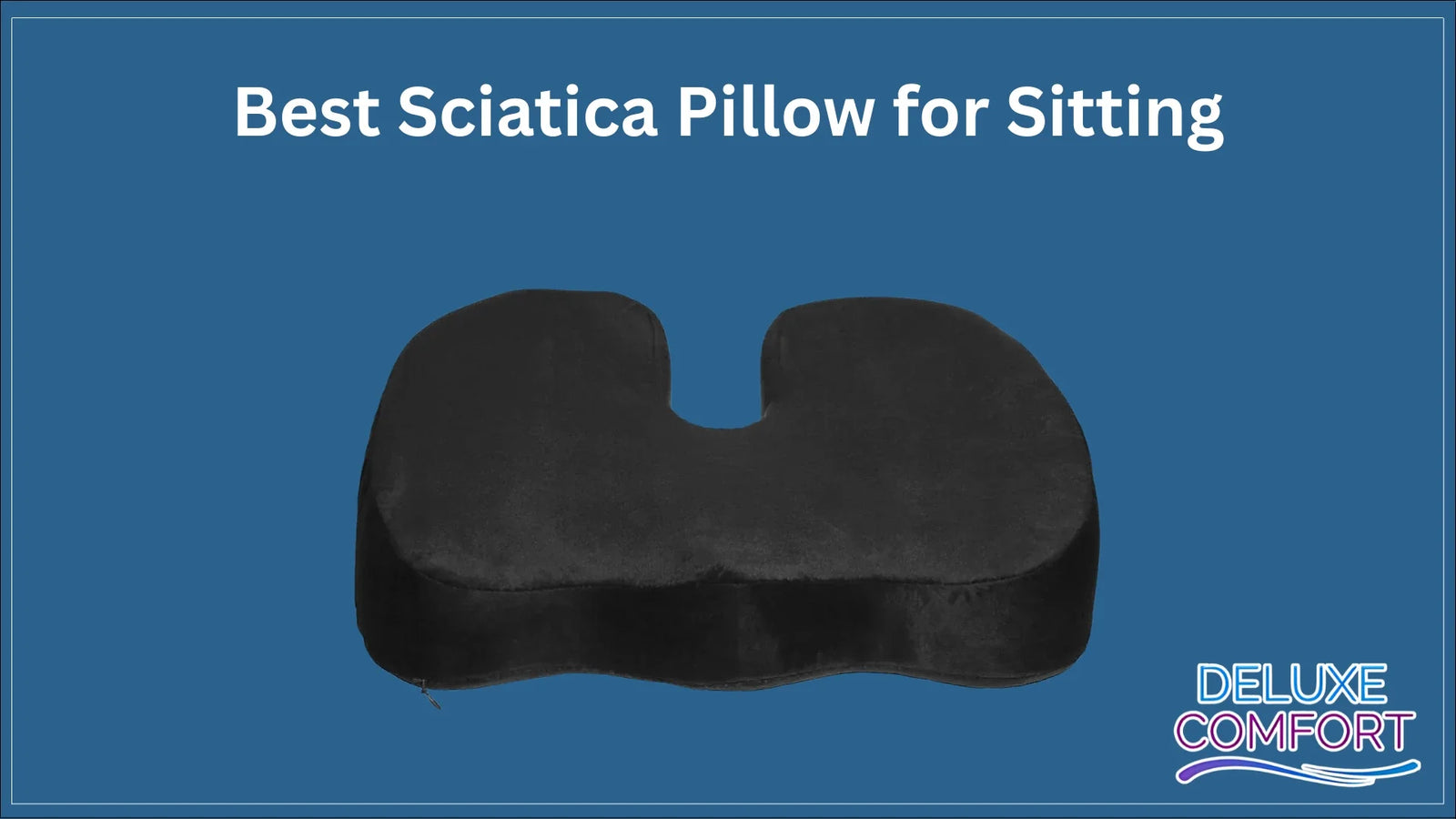 Best Sciatica Pillow for Sitting