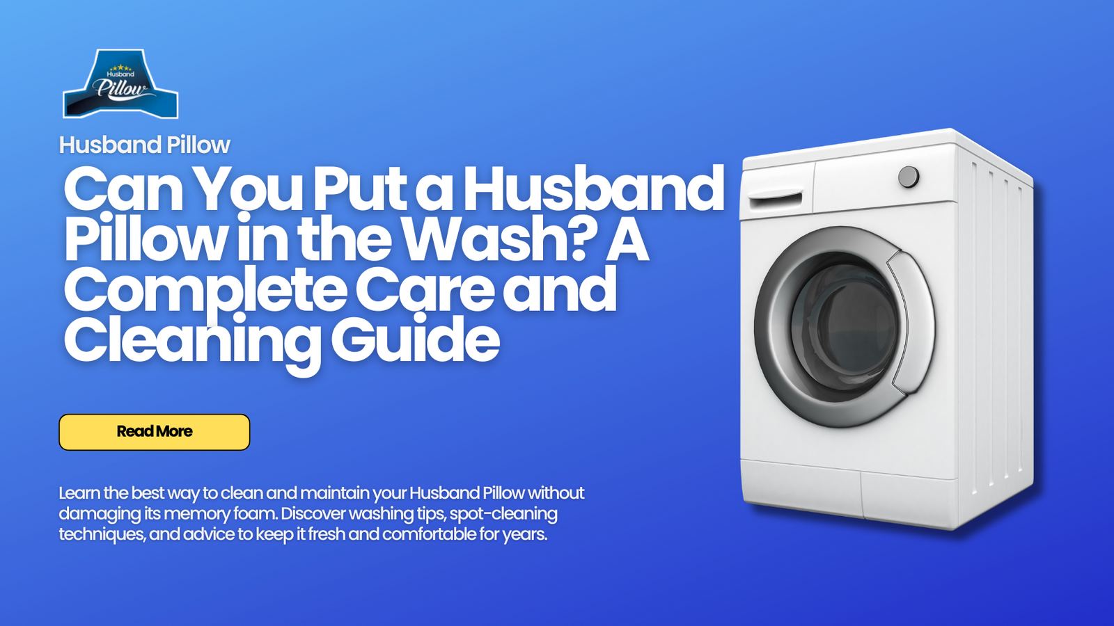 Can You Put a Husband Pillow in the Wash? | Care & Cleaning Guide