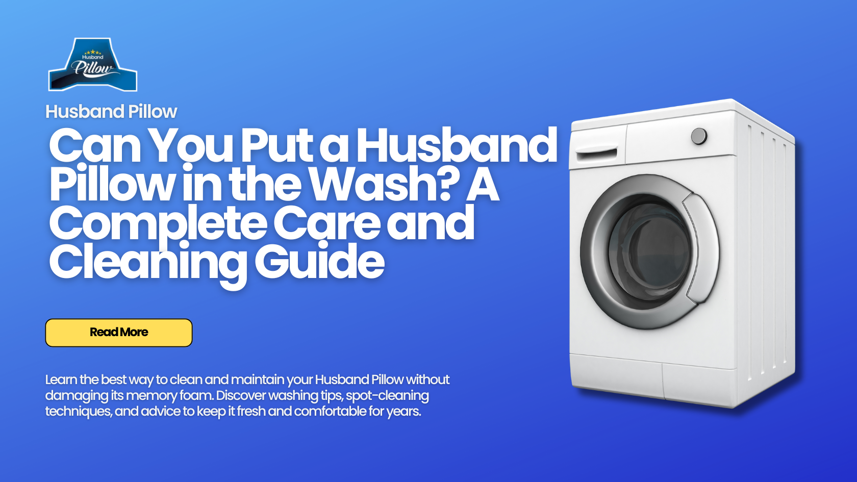Can You Put a Husband Pillow in the Wash? Care & Cleaning Guide