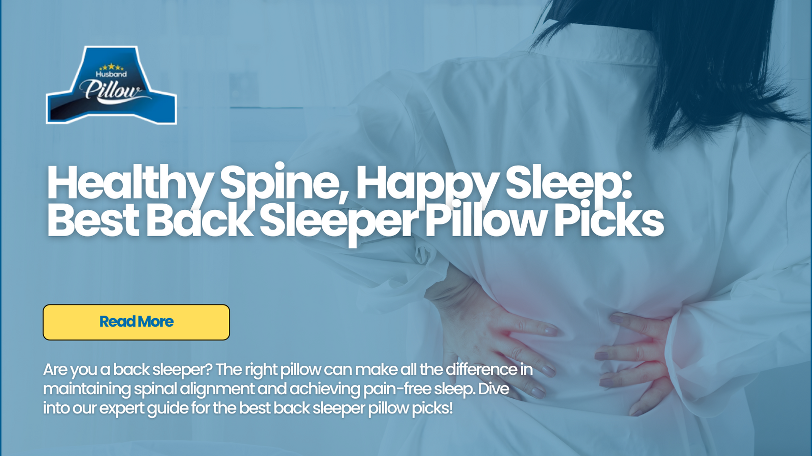 Healthy Spine, Happy Sleep: Best Back Sleeper Pillow Picks