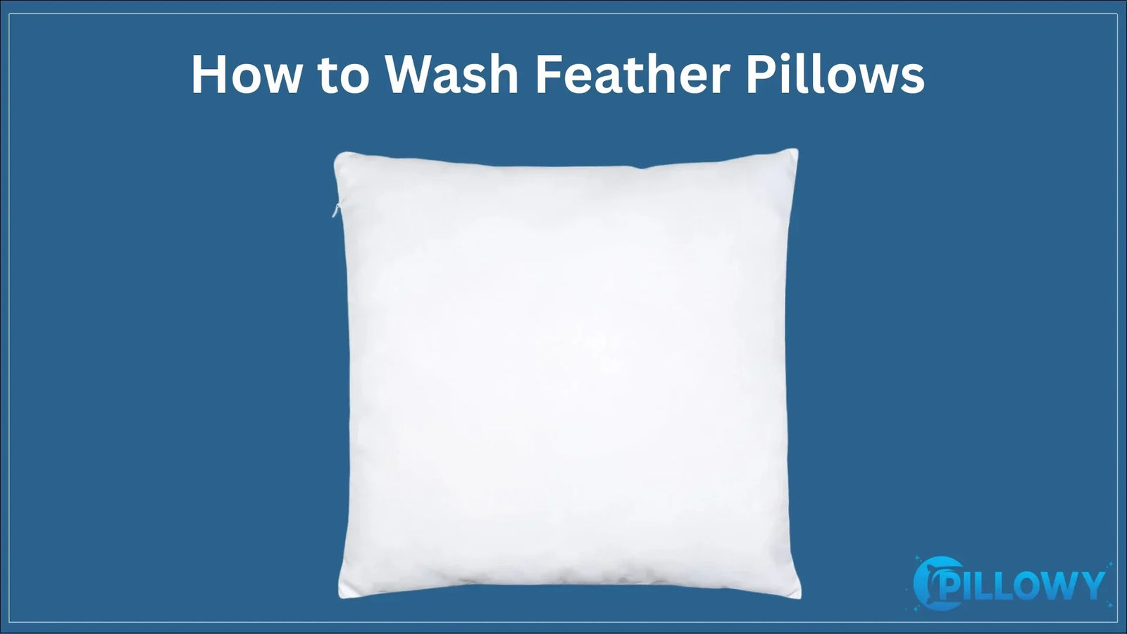 Step-by-Step Guide to Cleaning Feather Pillows Without a Washing Machine 2 How to Wash Feather Pillows Without Ruining Them