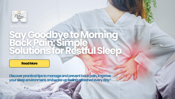 Why Does My Back Hurt in the Morning? Tips to Prevent Back Pain from Sleep