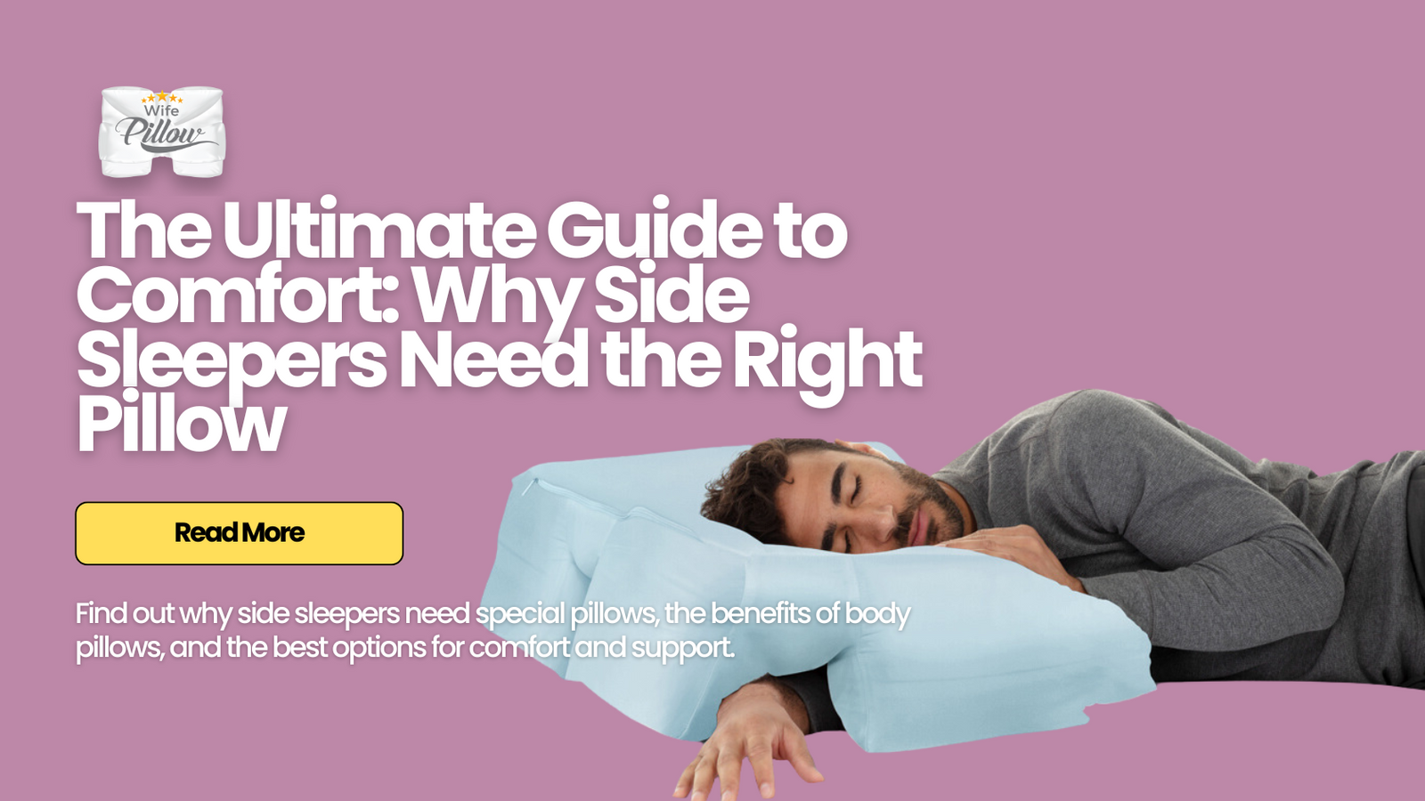 The Ultimate Guide to Comfort: Why Side Sleepers Need the Right Pillow